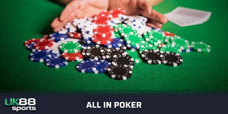 All In Poker Là Gì ? Kỹ Năng Cần Có Khi Chơi All In 2024