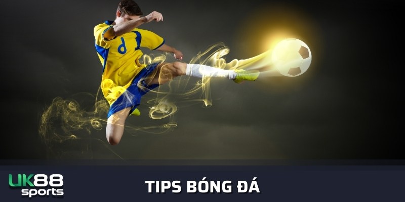 Tips Bóng Đá là gì? Những kiến thức cần biết về Tip bóng đá 2024